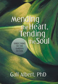 Mending the Heart, Tending the Soul - Guide to Inner Growth