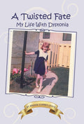 A Twisted Fate: My Life with Dystonia - A Personal Journey