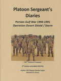 Platoon Sergeant's Diaries Persian Gulf War 1990 - 1991 - Firsthand