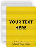 Custom Metal Sign Personalized Message Reflective Aluminum 24in x 18in