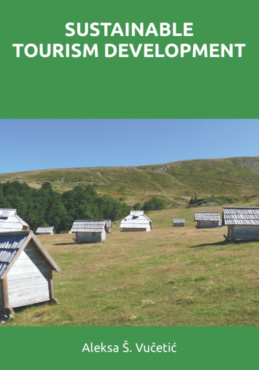 Sustainable Tourism Development: A Comprehensive Guide to Practices
