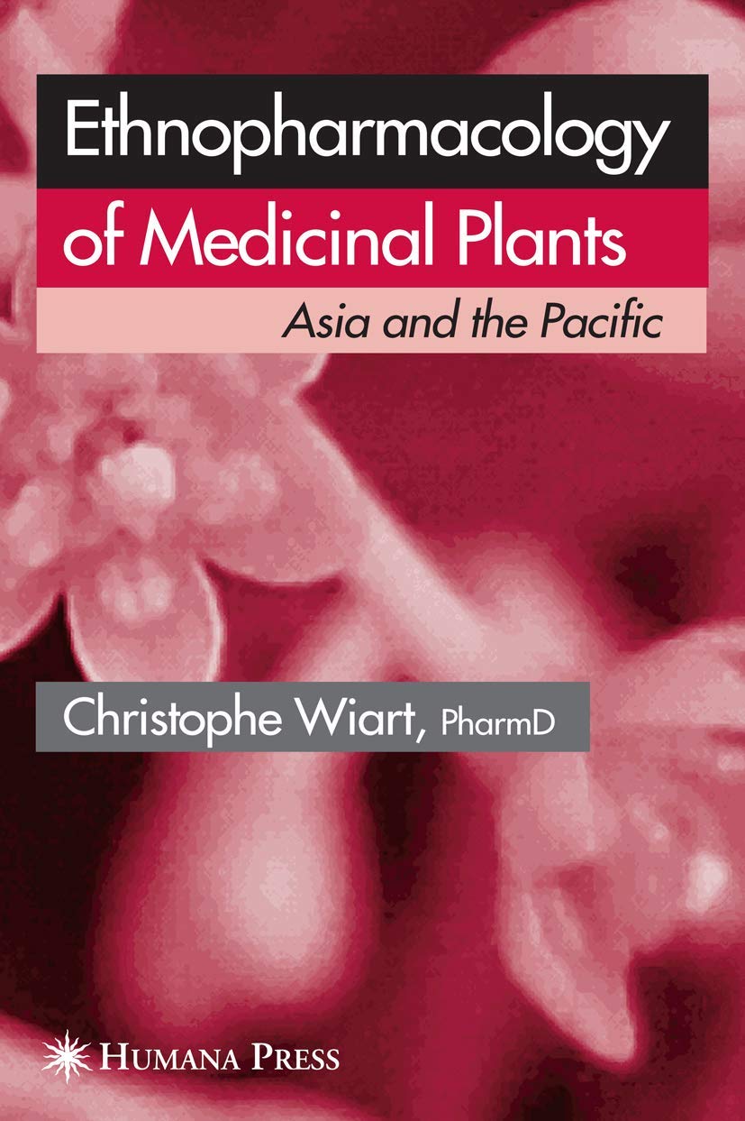 Ethnopharmacology of Medicinal Plants: Asia and the Pacific Insights