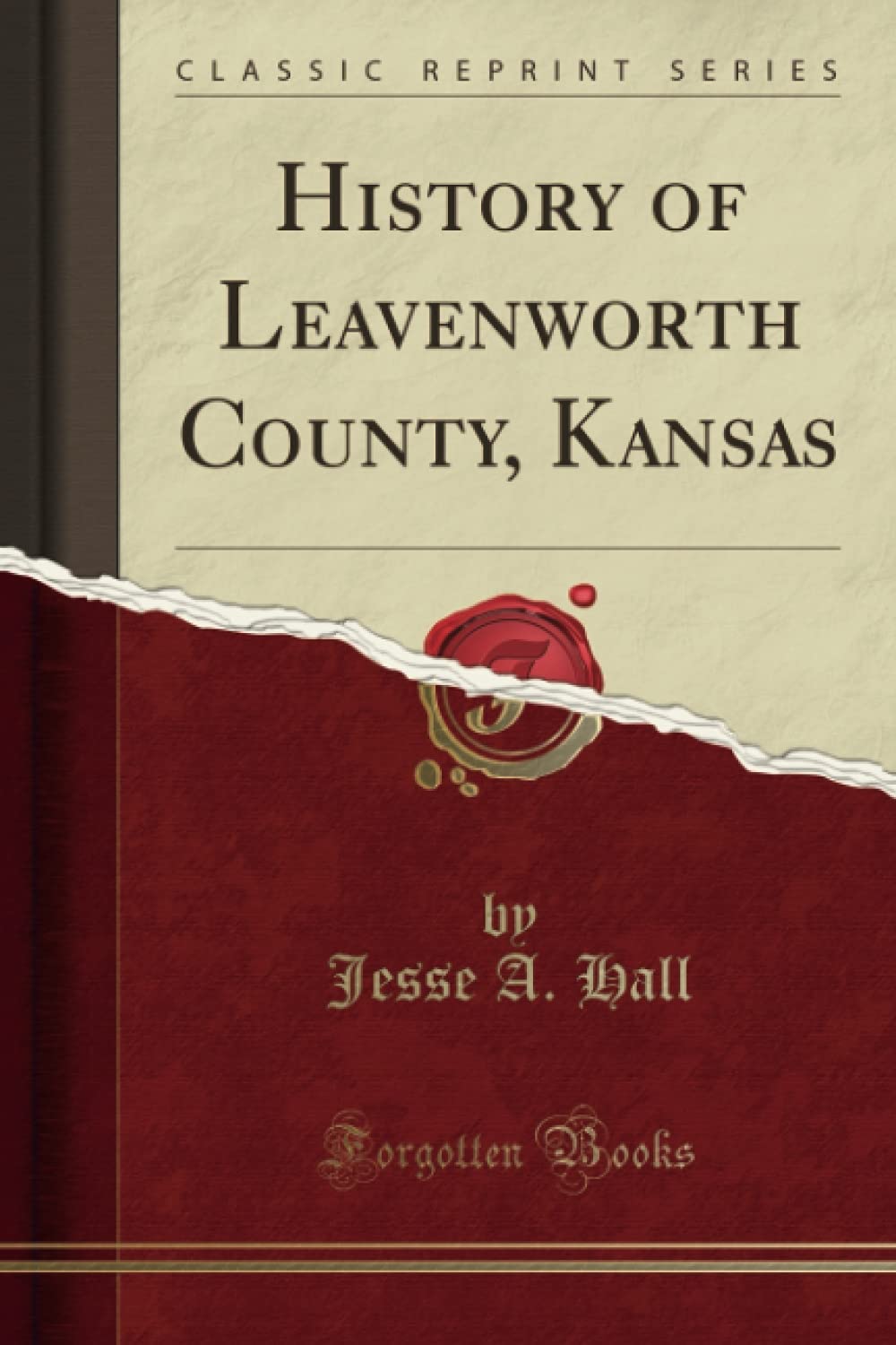 History of Leavenworth County, Kansas: A Classic Reprint Review