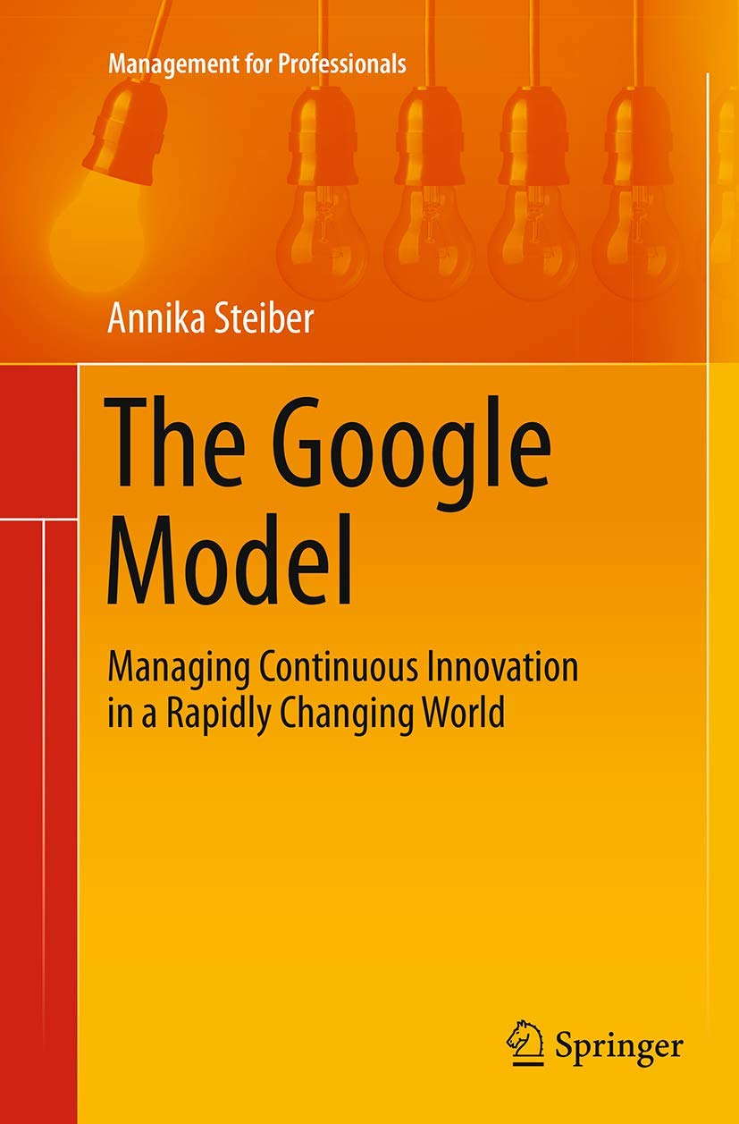 Google Model for Continuous Innovation in a Rapidly Changing World
