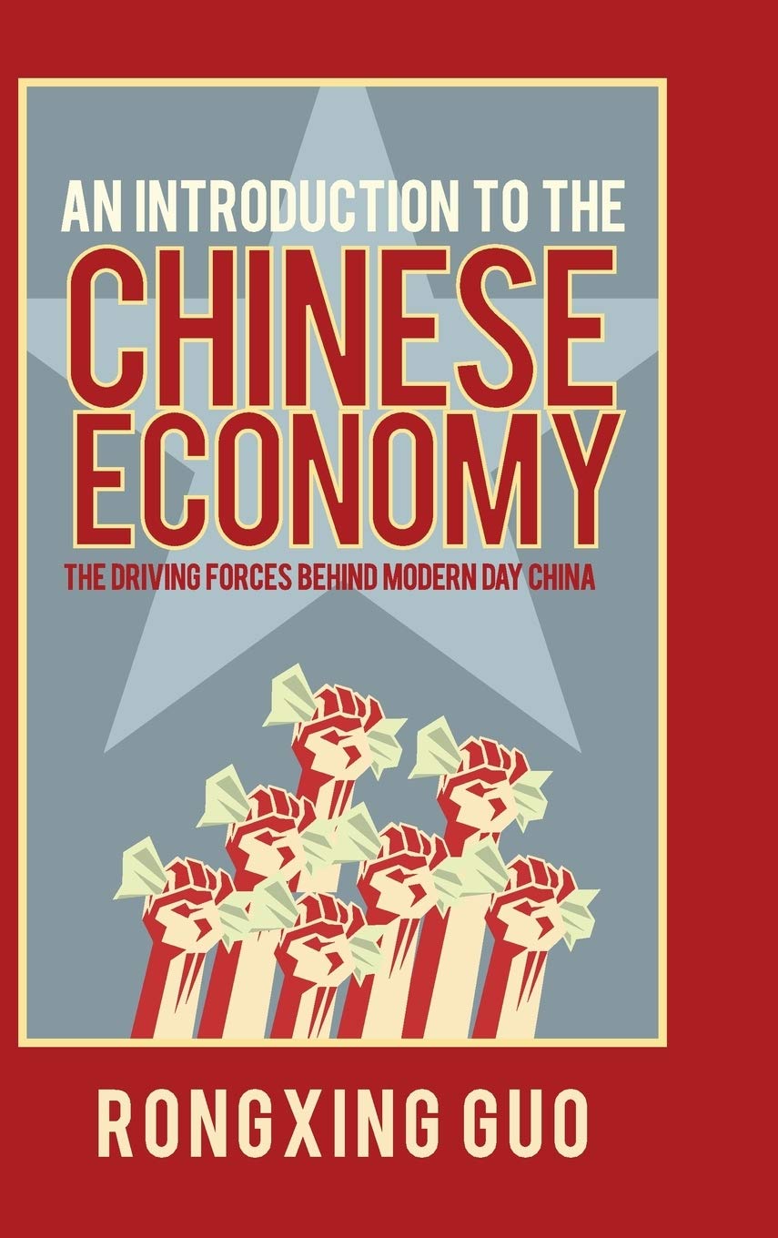 An Introduction to the Chinese Economy: Driving Forces Explained