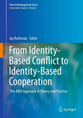 From Identity-Based Conflict to Identity-Based Cooperation - ARIA