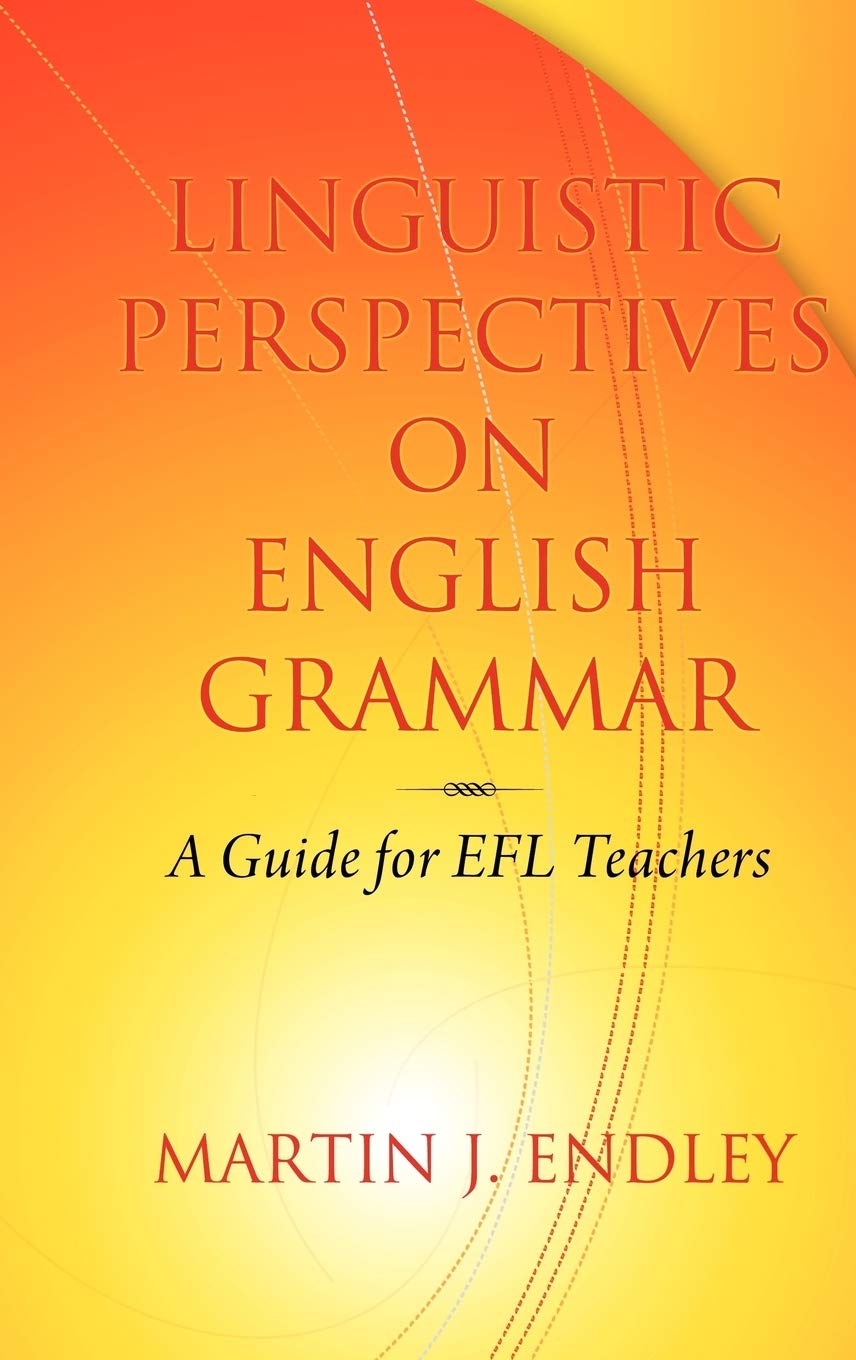 Linguistic Perspectives on English Grammar for EFL Teachers