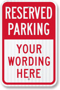 Reserved Parking Custom Sign 12 in x 18 in - High Visibility