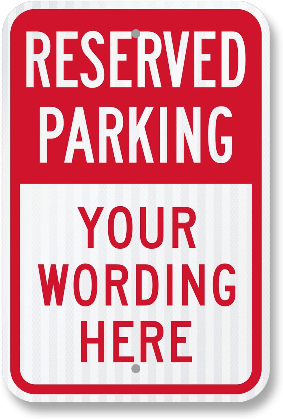 Custom Reserved Parking Sign - Durable Reflective Aluminum 12x18