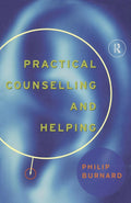 Practical Counselling and Helping by Philip Burnard Review