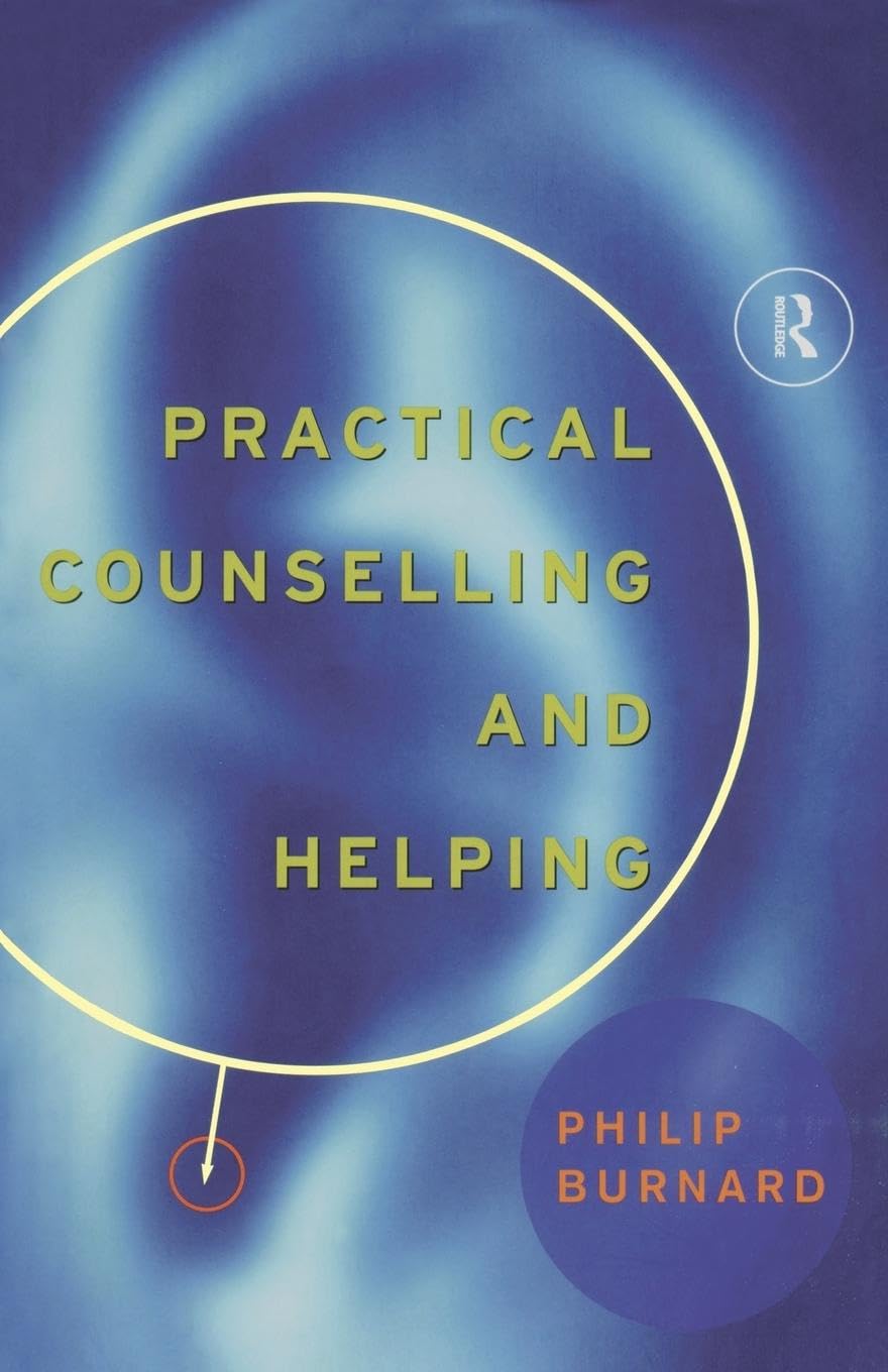 Practical Counselling and Helping by Philip Burnard Review