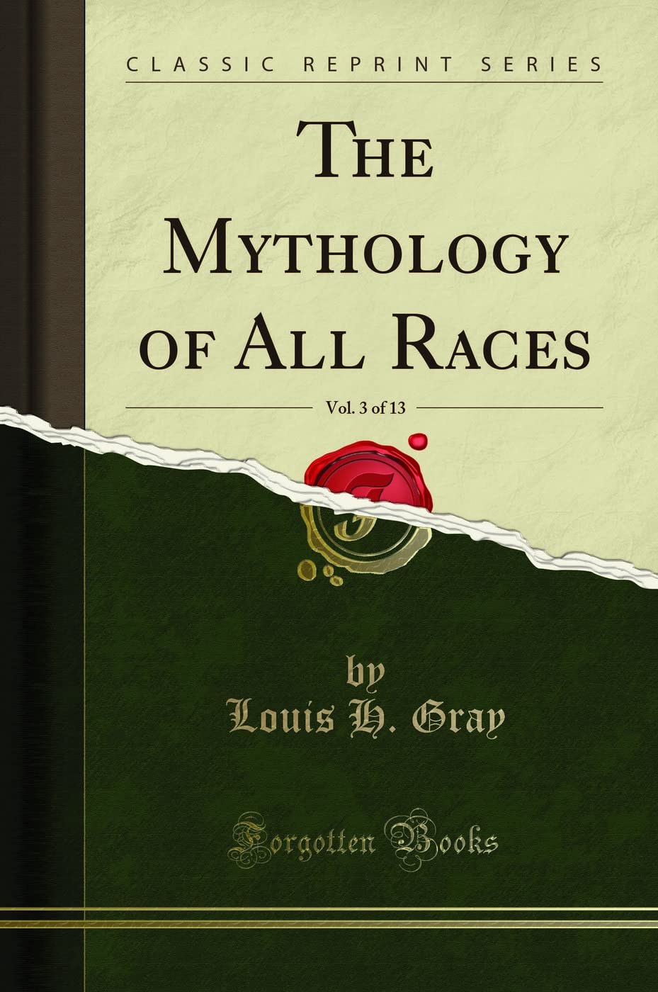 The Mythology of All Races, Vol. 3 of 13 Classic Reprint Review