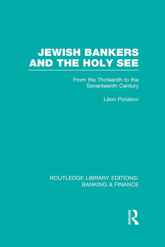 Jewish Bankers and the Holy See: A Historical Perspective