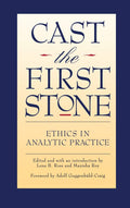 Cast the First Stone: Ethics in Analytic Practice - Ethics