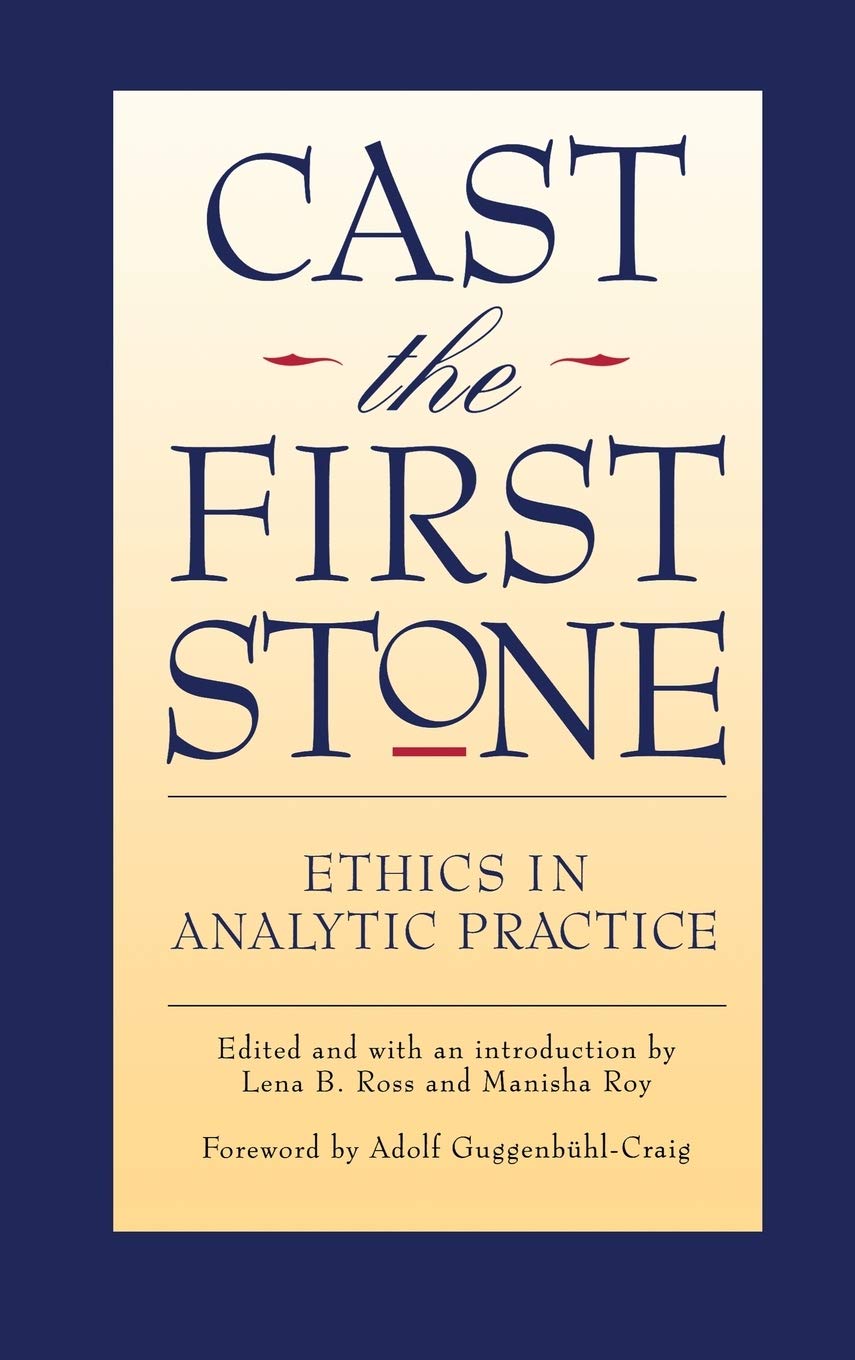 Cast the First Stone: Ethics in Analytic Practice Review