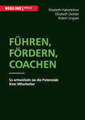 Fuhren Fordern Coachen: Entfalten Sie Mitarbeiterpotenziale