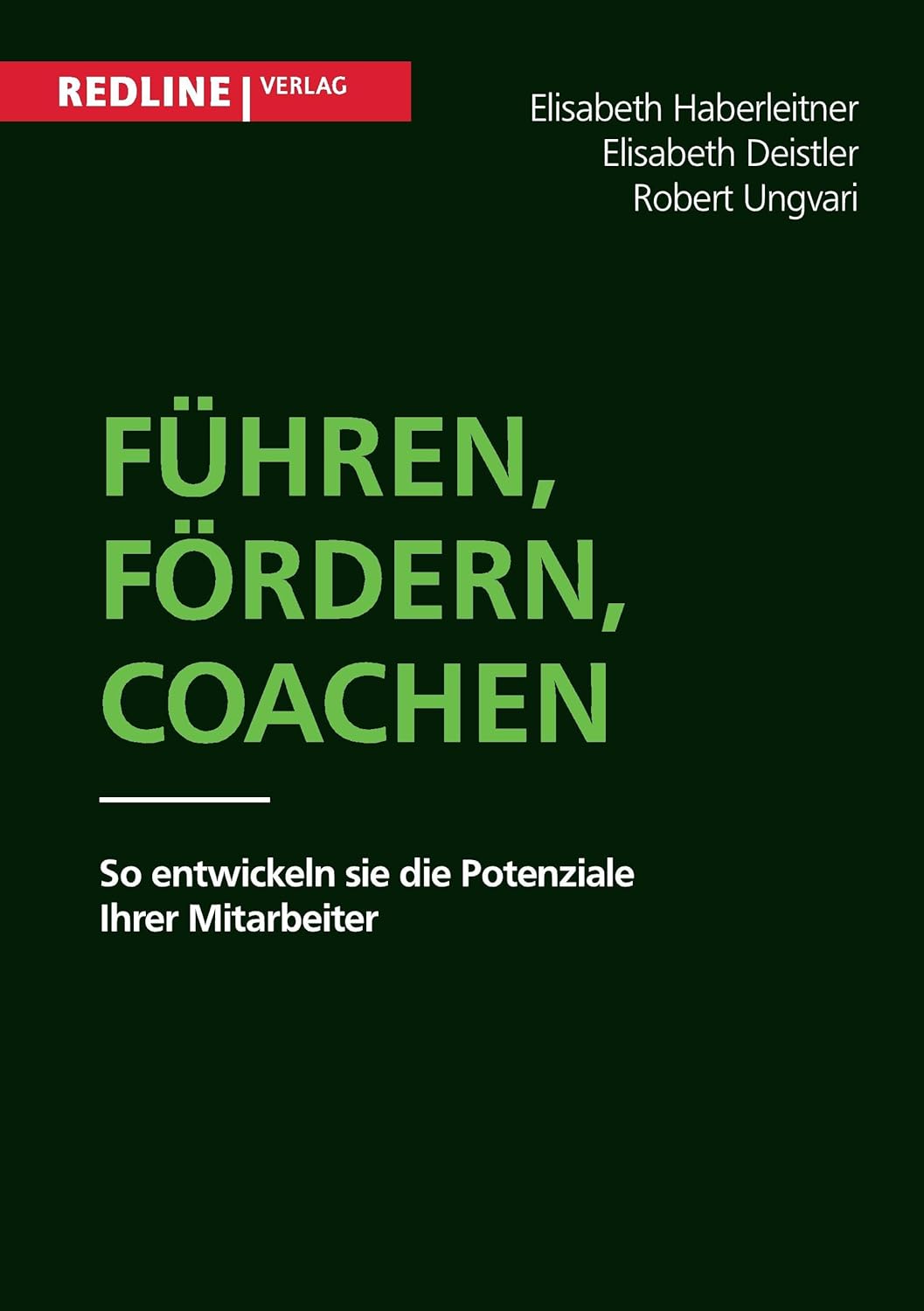 Fuhren Fordern Coachen: Entfalten Sie Mitarbeiterpotenziale