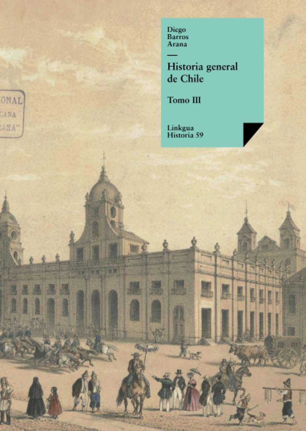 Historia general de Chile: Tomo III - A Comprehensive Insight