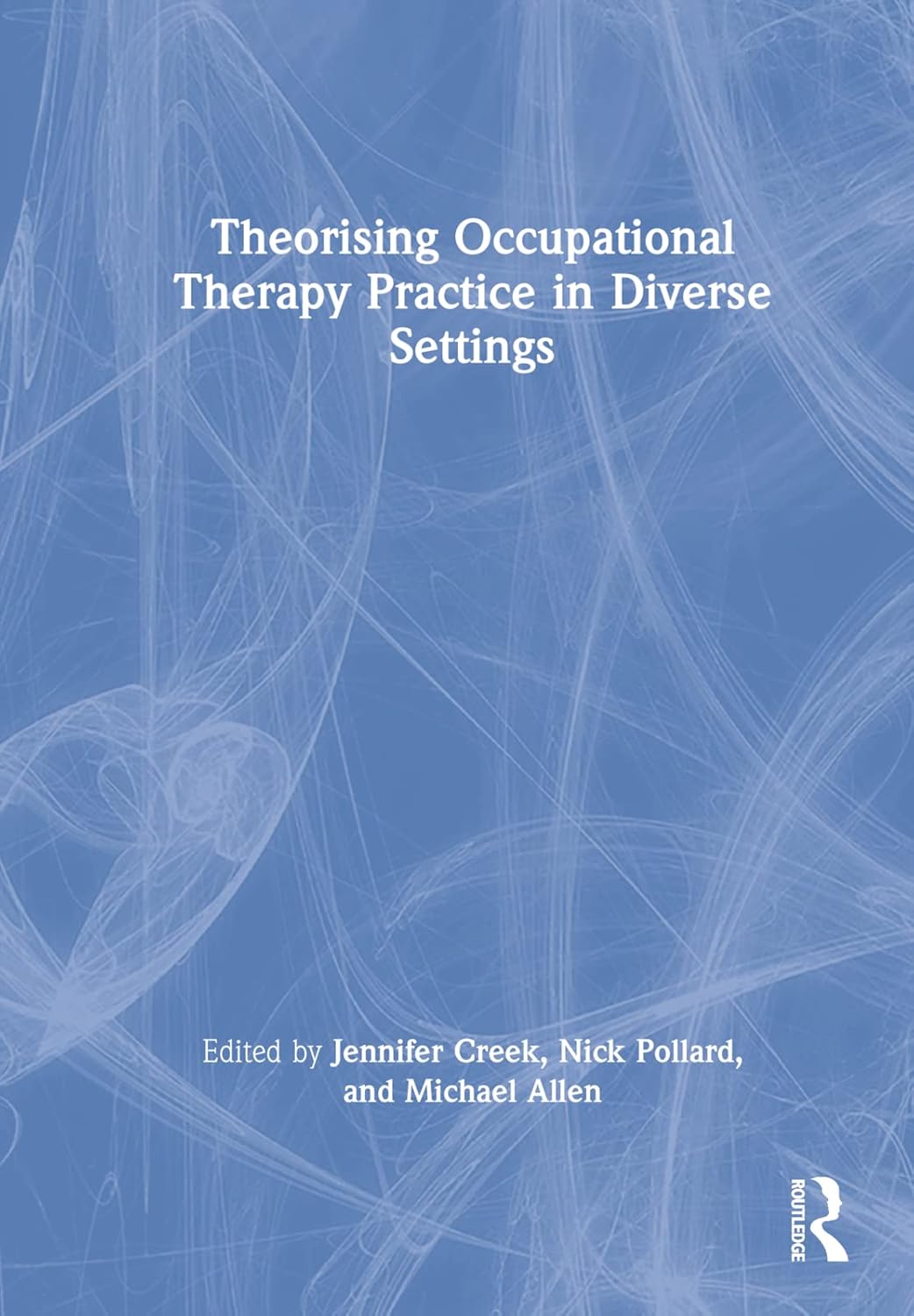 Theorising Occupational Therapy Practice in Diverse Settings Review