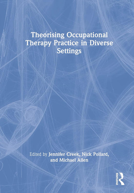 Theorising Occupational Therapy Practice in Diverse Settings Review