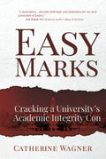 Easy Marks: Cracking a University's Academic Integrity Con