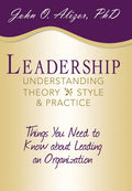 Leadership: Understanding Theory, Style, and Practice - Graduate