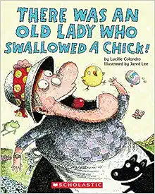 There Was an Old Lady Who Swallowed a Chick! - A Fun Storybook