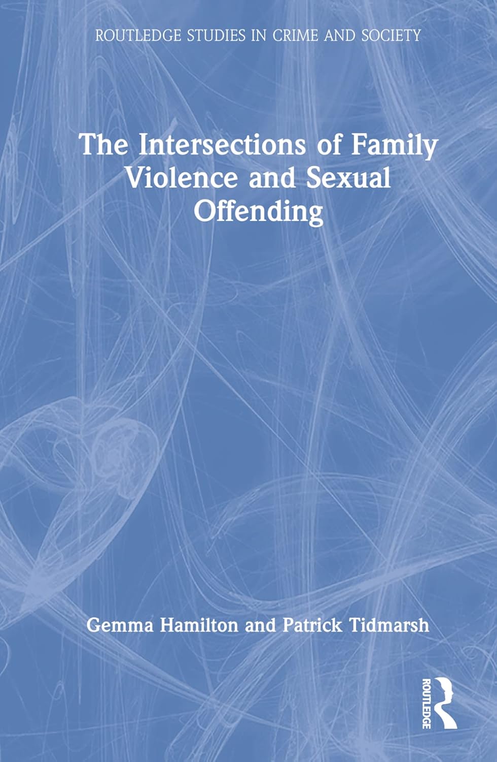 The Intersections of Family Violence and Sexual Offending Explored