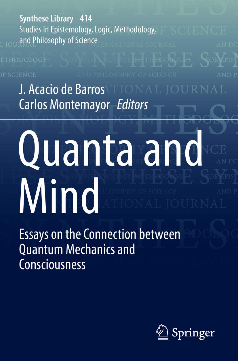 Quanta and Mind: Essays on Quantum Mechanics and Consciousness