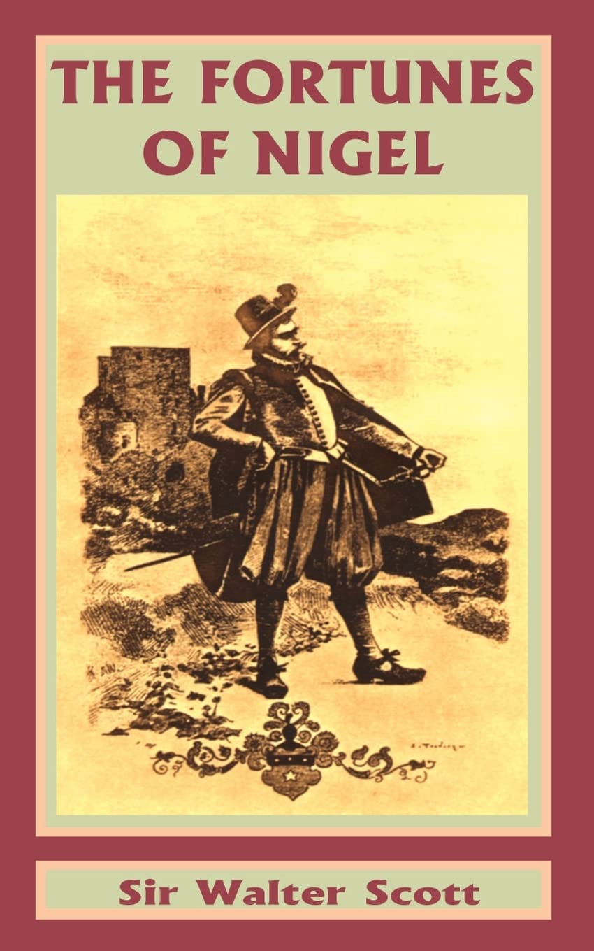 The Fortunes of Nigel by Sir Walter Scott - A Captivating Tale