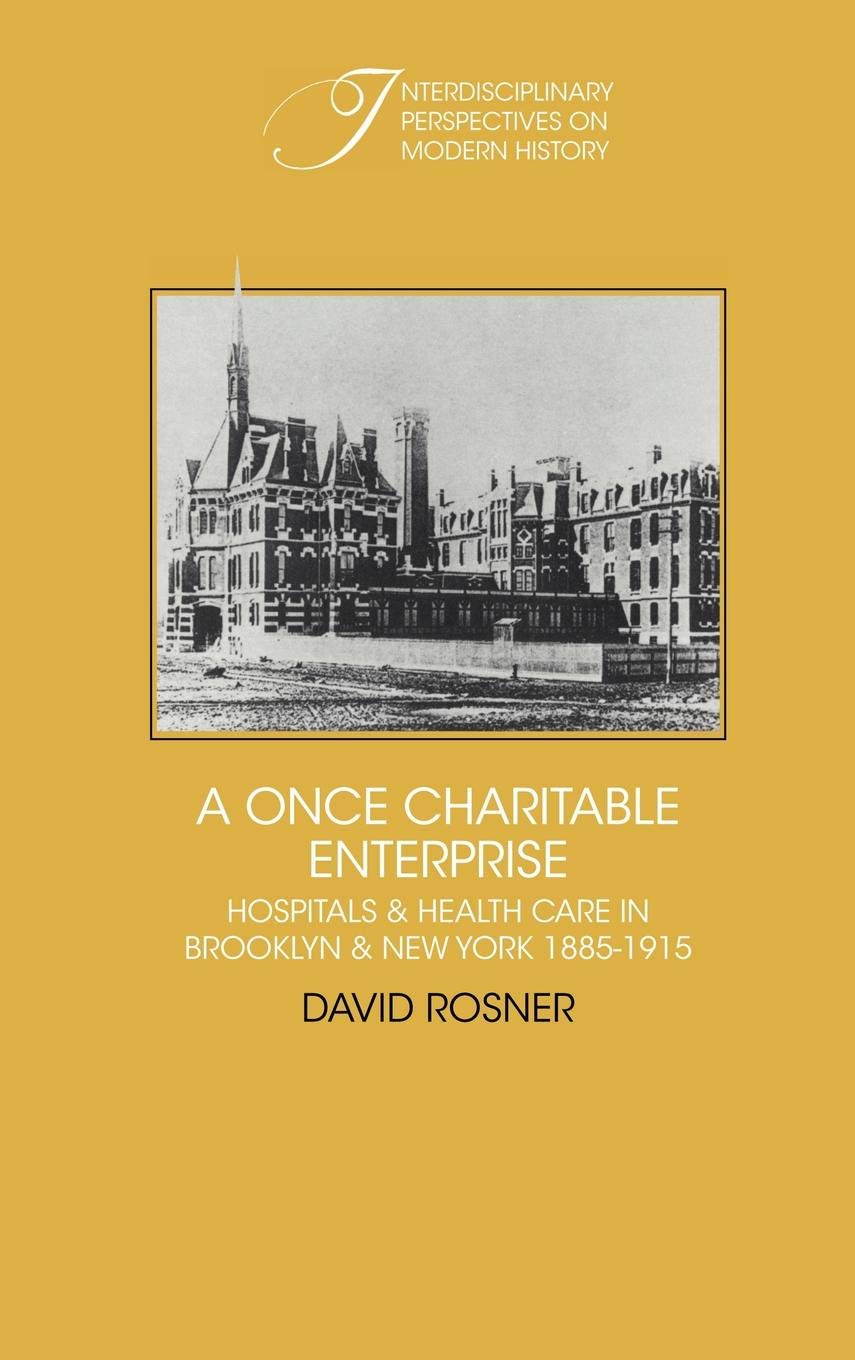 A Once Charitable Enterprise: Hospitals and Health Care in Brooklyn