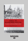 Hell in Flanders Fields: Canadians at the Second Battle of Ypres