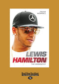 Lewis Hamilton: The Biography - Insightful Formula 1 Life Story