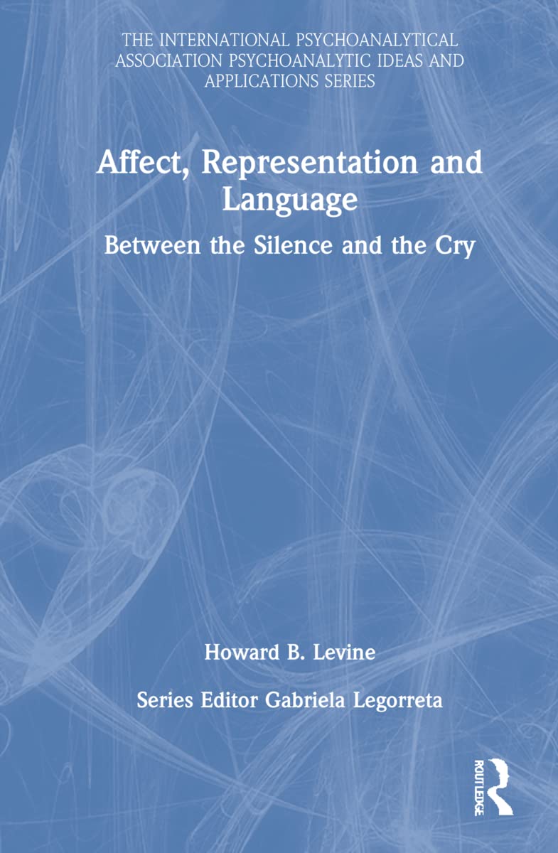 Affect, Representation and Language: Psychoanalytic Insights