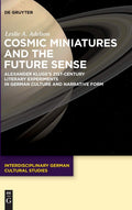 Cosmic Miniatures and the Future Sense - Kluge's narrative experiments