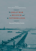 The Great War in Belgium and the Netherlands - A Focused WWI