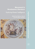 Movement in Renaissance Literature: Exploring Kinesic Intelligence