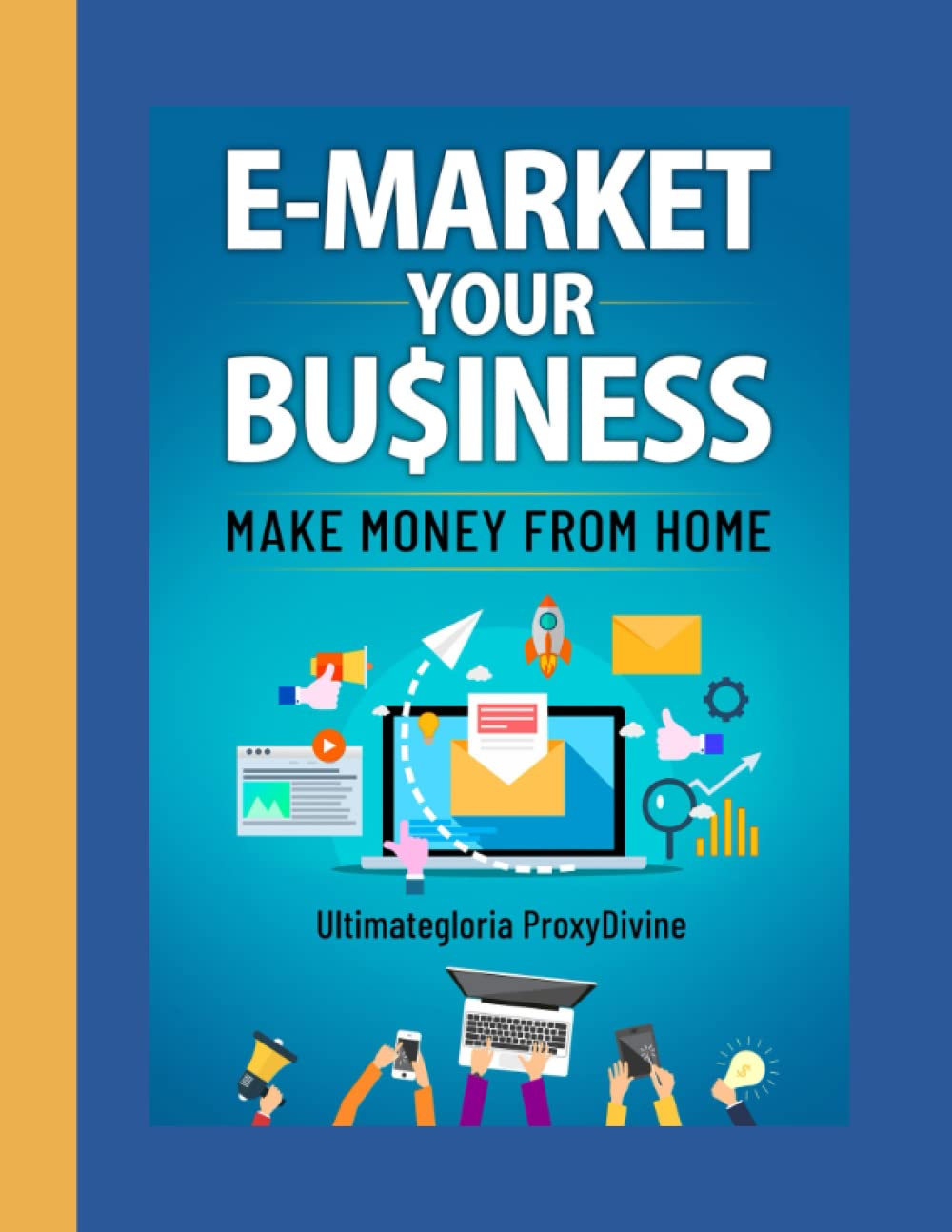 E- Market Your Business: Passive Income Ideas for Success
