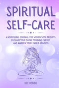 Spiritual Self-Care: A Journal for Women - Guided Prompts