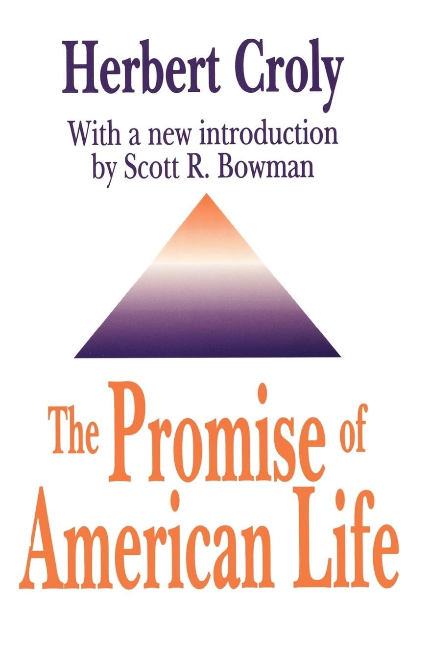 The Promise of American Life by Herbert David Croly - A Deep Dive