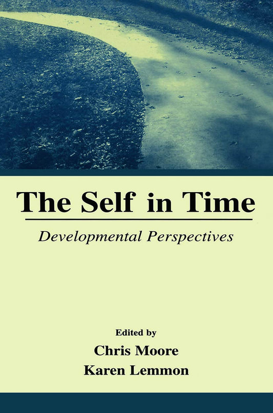 The Self in Time by Chris Moore, Karen Lemmon, Karen Skene