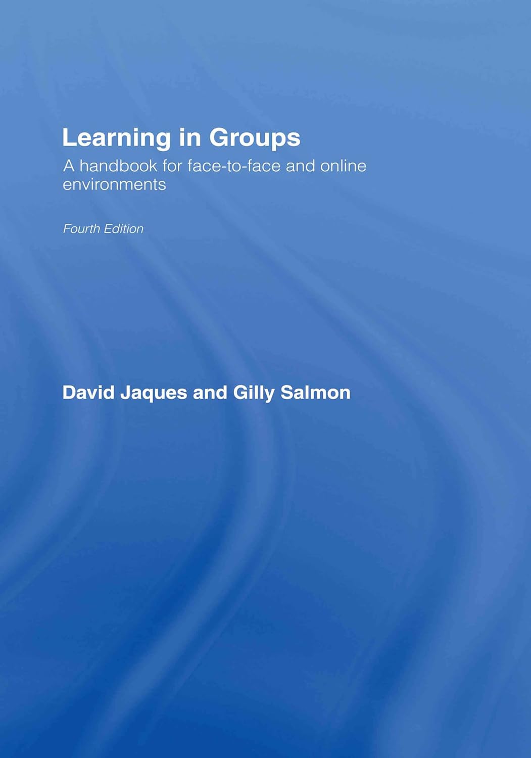 Learning in Groups Handbook for Face-to-Face and Online Environments