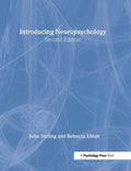 Introducing Neuropsychology 2nd Edition - Accessible Brain Science