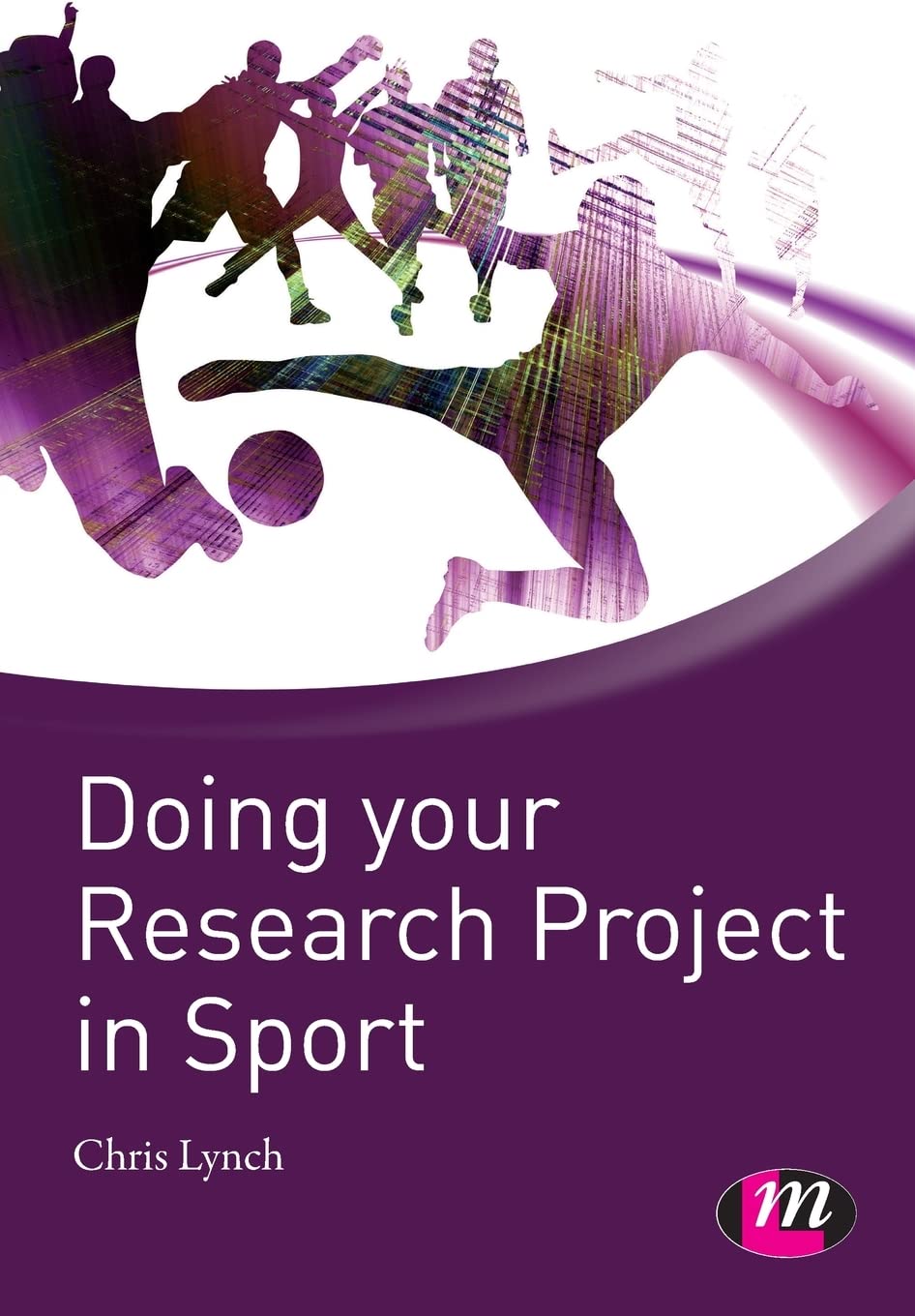 Doing Your Research Project in Sport: A Comprehensive Guide