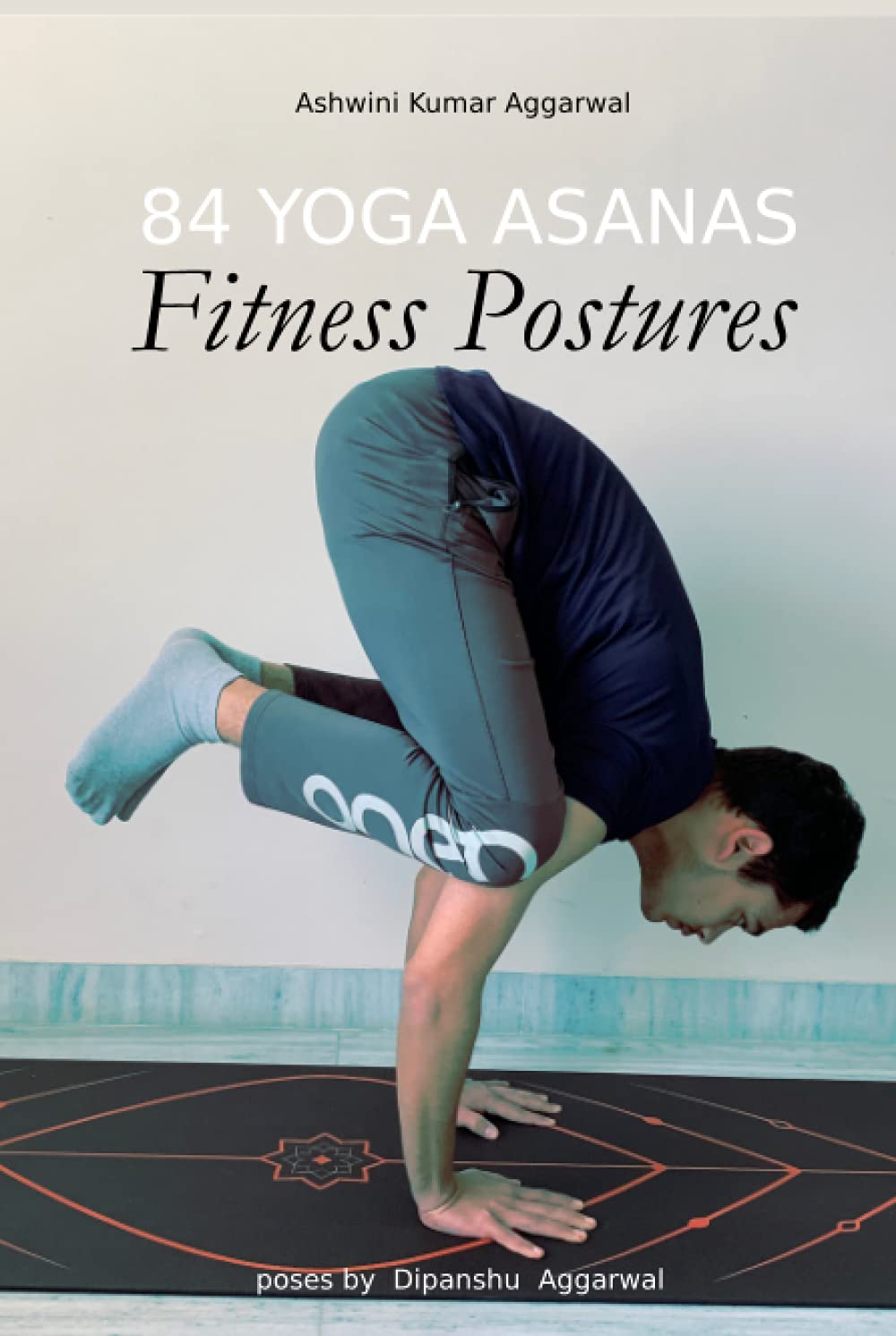 84 Yoga Asanas Fitness Postures for Mind and Body Wellness