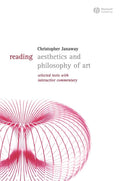 Reading Aesthetics and Philosophy of Art: Selected Texts