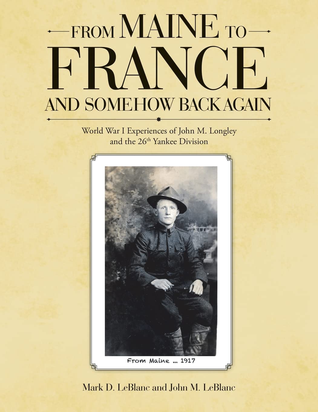 From Maine to France: John M. Longley and the 26th Yankee Division