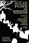 The Reminiscences of Solar Pons - Classic Detective Pastiches
