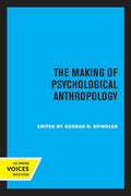 Making of Psychological Anthropology by George D. Spindler Review