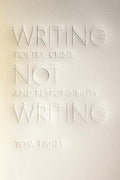 Writing Not Writing: Poetry, Crisis, and Responsibility - Critical